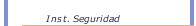 Inst. Seguridad